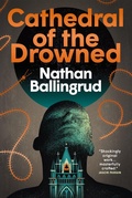 Cover: The Lunar Gothic Trilogy - Cathedral of the Drowned - Titan Books