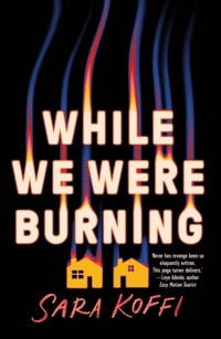 Enlarge image Cover: While We Were Burning - Jacaranda Books