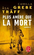 Cover: Plus am&egrave;re que la mort (Siri Bergman, Tome 2) - Le Livre de Poche
