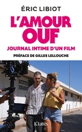 Cover: L'amour ouf, journal intime d'un film - JC Latt&egrave;s