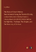 Cover: The Study of Church History Recommended - Outlook Verlag