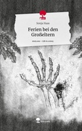 Cover: Ferien bei den Gro&szlig;eltern. Life is a Story - story.one - story.one publishing