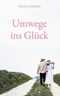 Cover: Umwege ins Gl&uuml;ck - BoD - Books on Demand