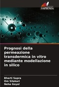 Cover: Prognosi della permeazione transdermica in vitro mediante modellazione in silico - Edizioni Sapienza