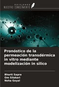 Cover: Pron&oacute;stico de la permeaci&oacute;n transd&eacute;rmica in vitro mediante modelizaci&oacute;n in silico - Ediciones Nuestro Conocimiento