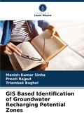 Cover: GIS Based Identification of Groundwater Recharging Potential Zones - Verlag Unser Wissen