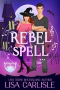 Cover: Rebel Spell (Salem Supernaturals, #1) - Stone Wing Publishing