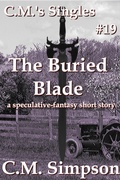 Cover: The Buried Blade (C.M.'s Singles, #19) - C.M. Simpson Publishing