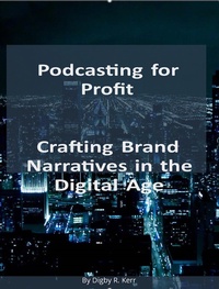Enlarge image Cover: Podcasting for Profit - DKNY Publishing, Inc.