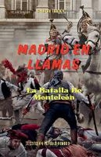 Abbildung von: Madrid en llamas La batalla de Monteleon - Esteban Perello