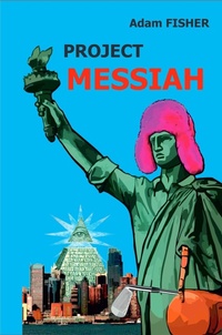 Enlarge image Cover: Project MESSIAH - Adam Fisher