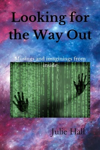 Enlarge image Cover: Looking for the Way Out - Julie Hall