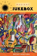 Cover: Radiant Jukebox - Wild Rising Press