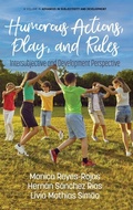 Cover: Humorous Actions, Play and Rules - Information Age Publishing