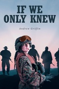 Cover: If We Only Knew - Fulton Books, Inc.