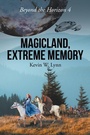 Cover: Magicland, Extreme Memory - Fulton Books, Inc.