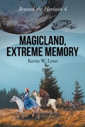 Cover: Magicland, Extreme Memory - Fulton Books, Inc.