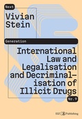 Cover: International Law and Legalisation and Decriminalisation of Illicit Drugs - buch & netz