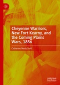Cover: Cheyenne Warriors, New Fort Kearny, and the Coming Plains Wars, 1856 - Palgrave Macmillan