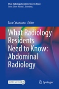 Cover: What Radiology Residents Need to Know: Abdominal Radiology - Springer