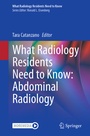 Cover: What Radiology Residents Need to Know: Abdominal Radiology - Springer
