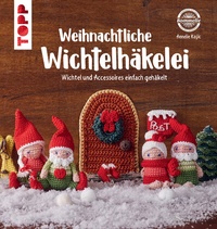 Abbildung von: Weihnachtliche Wichtelhäkelei - Frech