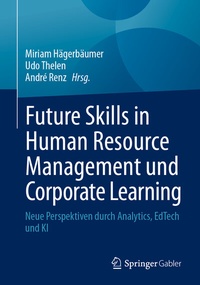 Abbildung von: Future Skills in Human Resource Management und Corporate Learning - Springer Gabler