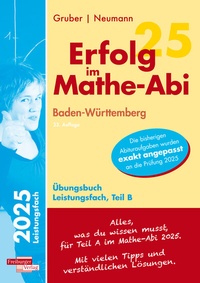 Abbildung von: Erfolg im Mathe-Abi 2025 Leistungsfach Teil B Baden-Württemberg - Freiburger Verlag