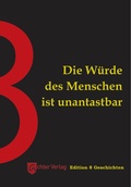 Cover: Die W&uuml;rde des Menschen ist unantastbar - Achter Verlag