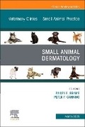 Cover: Small Animal Dermatology, An Issue of Veterinary Clinics of North America: Small Animal Practice: Volume 55-2 - Churchill Livingstone