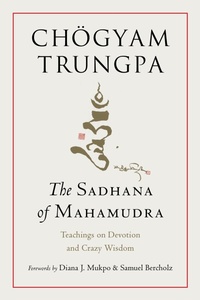 Abbildung von: The Sadhana of Mahamudra - Shambhala