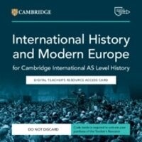 Abbildung von: Cambridge International AS Level History International History 1870-1939 and Modern Europe 1774-1924 Digital Teacher's Resource Access Card - Cambridge University Press
