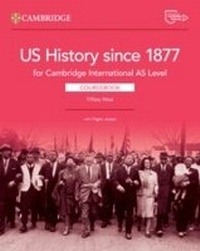 Abbildung von: Cambridge International AS Level US History since 1877 Coursebook with Digital Access (2 Years) - Cambridge University Press