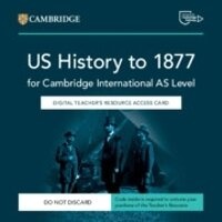 Abbildung von: Cambridge International AS Level US History to 1877 Digital Teacher's Resource Access Card - Cambridge University Press