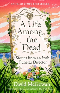 Abbildung von: A Life Among the Dead - Headline Book Publishing