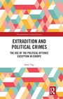 Cover: Extradition and Political Crimes - Routledge