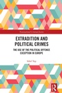 Cover: Extradition and Political Crimes - Routledge