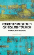 Cover: Consent in Shakespeare's Classical Mediterranean - Routledge