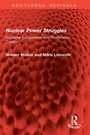 Cover: Nuclear Power Struggles - Routledge
