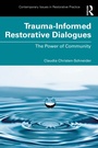 Cover: Trauma-Informed Restorative Dialogues - Routledge