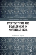 Cover: Everyday State and Development in Northeast India - Routledge