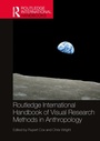 Cover: Routledge International Handbook of Visual Research Methods in Anthropology - Routledge