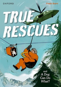 Enlarge image Cover: Read Write Inc. Fresh Start Readers: Book 11: True Rescues & A Dog Can Do What? - Oxford University Press