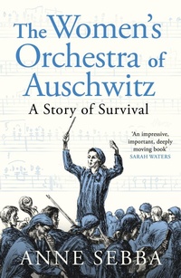 Enlarge image Cover: The Women's Orchestra of Auschwitz - Weidenfeld and Nicholson