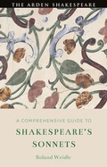 Cover: A Comprehensive Guide to Shakespeare's Sonnets - The Arden Shakespeare