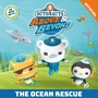 Cover: Octonauts Above & Beyond: The Ocean Rescue - Orchard Books