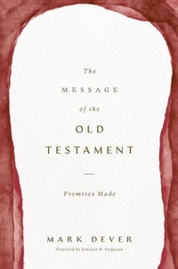 Enlarge image Cover: The Message of the Old Testament - Crossway Books