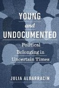 Cover: Young and Undocumented - New York University Press