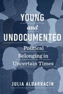 Cover: Young and Undocumented - New York University Press