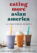 Cover: Eating More Asian America - New York University Press